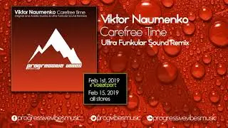 Viktor Naumenko - Carefree Time (Ultra Funkular Sound Remix)