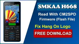 SMKAA Mobile Model H688 Read Flash File, Working Firmware With CM2SPD With Book Key