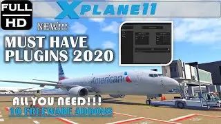 X-plane 11 Must Have Freeware Plugins for 2020