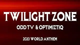 Twilight Zone (Song) O.D.D TV feat Optimiztiq