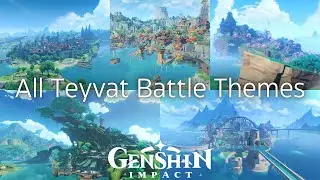 All Teyvat Battle Themes (Mondstadt-Fontaine) | Genshin Impact