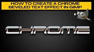 How to Make CHROME BEVELED TEXT in GIMP (Without Using a Plugin)