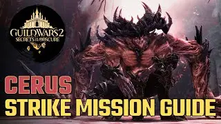 GW2 - Temple of Febe Strike Mission Guide  - Guild Wars 2 - SOTO - Cerus