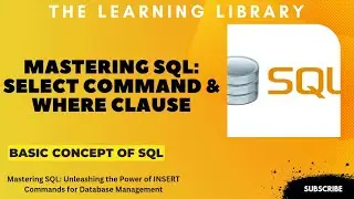 Mastering SQL: Unleashing the Power of SELECT Command & WHERE Clause