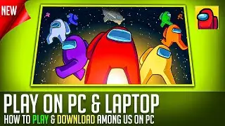 How To Play and Download Among Us On PC or Laptop 2023 ( New Version ) | HUNZER