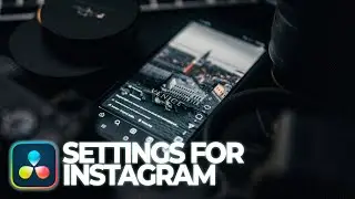 BEST Quality for INSTAGRAM REELS | DaVinci Resolve Tutoral
