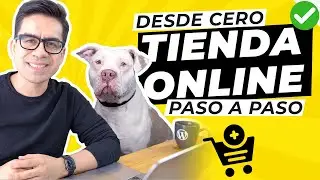 Cómo crear una TIENDA ONLINE desde cero para VENDER PRODUCTOS por internet. Tutorial paso a paso ✅