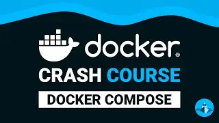 Docker Compose Explained - Docker Crash Course #2 (2024)