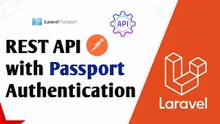 Laravel REST API With Passport OAuth Authentication