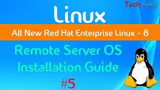 How To Install the OS on a Remote Server | Linux for Beginners | Tech Arkit | RHCSA 2022