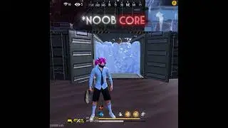 noobs core🤡