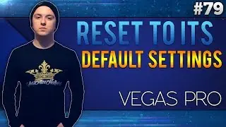 Sony Vegas Pro 13: How To Reset Sony Vegas 13 To Its Default Settings - Tutorial #79