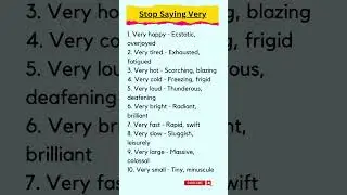 Stop Saying Very | Instead Of Very 