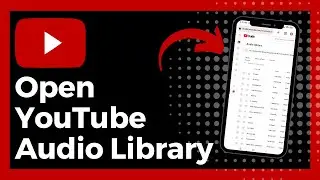 How To Open YouTube Audio Library On Phone (Update)