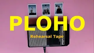 Ploho -  Rehearsal Tape