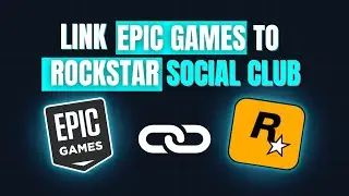 How to Link Epic Games Account to Rockstar Social Club