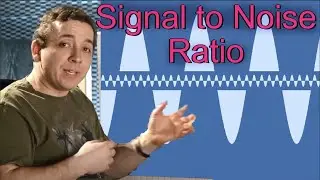 Understanding Signal to Noise ratio. Lesson 7
