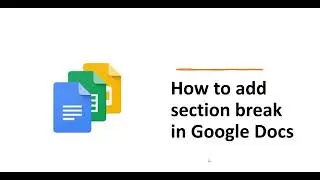 How to add section break in Google Docs | How to insert section break in Google Docs