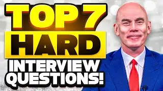 TOP 7 HARD INTERVIEW QUESTIONS & GREAT ANSWERS! (How to PREPARE for a JOB INTERVIEW!)