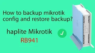 How to backup mikrotik config and restore backup ?