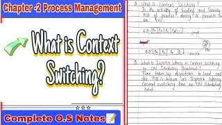 2.10 || Context Switching|| Operating system 