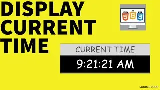 How To Display Current Time Using JavaScript