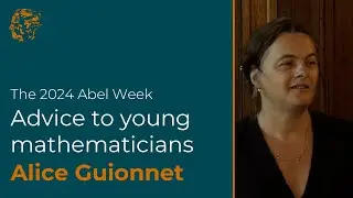 Alice Guionnet: Advice to Young Mathematicians (2024)