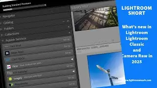 What's new in Lightroom, Lightroom Classic and Camera Raw in 2025