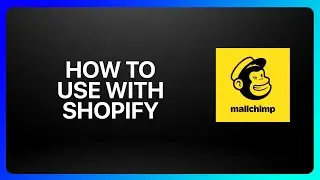 How To Use Mailchimp With Shopify Tutorial