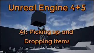 Tutorial request: AI - Pick up and drop items- Unreal Engine 4 + Unreal Engine 5