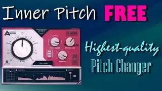 Inner Pitch is a FREE  fun PITCH-SHIFTING plug-in with a very High-Quality Natural Sound