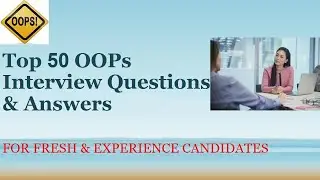 OOPs Interview Questions and Answers | Object Oriented Programming Interview Preparation Top 50 Q&A