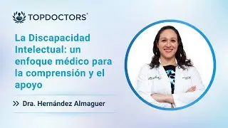 La Discapacidad Intelectual: un enfoque médico para la comprensión y el apoyo