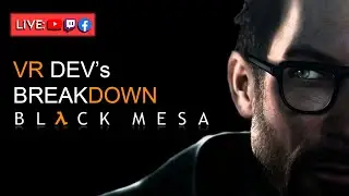 VR Dev's Breakdown: Black Mesa - How Could We Turn This Into a VR Title?