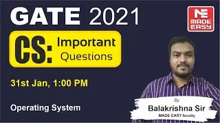 Important Questions | GATE 2021 | CS | Operating system | By Balakrishna Sir MADE EASY faculty