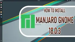 How to install Manjaro Linux 18.0.3 on Vmware Workstation 16