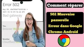 Comment réparer lerreur 502 Bad Gateway dans Google Chrome Android (mise à jour) ll