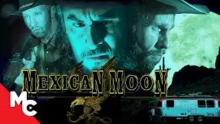 Mexican Moon | Full Movie | Western Crime Drama | Hugo Christian