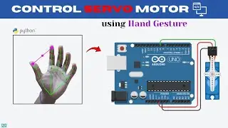 Hand Gesture Controlled Servo Motor using OpenCV and Arduino | Python OpenCV Projects