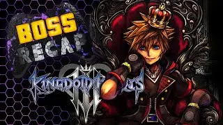 Kingdom Hearts III | BOSS RECAP