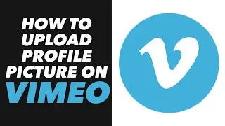 How to Upload Profile Picture on Vimeo - Vimeo App Upload Profile Picture Tutorial (QUICK)
