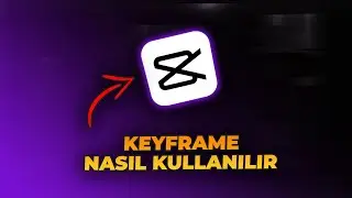 Capcut'ta Keyframe Nedir & Nasıl Kullanılır? (Yakınlaşma Efekti Nasıl Yapılır? | Capcut Dersleri