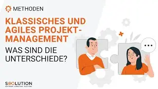 Die Unterschiede zwischen agilem und klassischem Projektmanagement