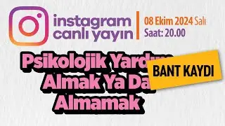 PSİKOLOJİK YARDIM ALMAK YA DA ALMAMAK #canlıyayın | YAPRAK TERAPİ