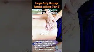 Simple Belly Massage Tutorial at Home (Part 2) 