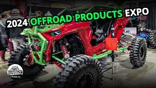 Offroad Products Expo's Baddest SxS & UTVs Displayed