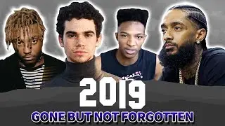 2019 | Gone But Not Forgotten | Cameron Boyce, Juice Wrld & more RIP