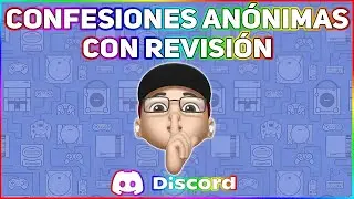Confesiones Anónimas en Discord con Revisión 2024