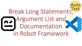 How do you break a long statement in robot framework?