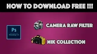 How to download Camera Raw Filter and Nik Collection Photoshop | Windows & Mac